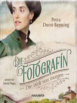 Die Fotografin--Die Welt von Morgen (ungekürzt) - Audiobook